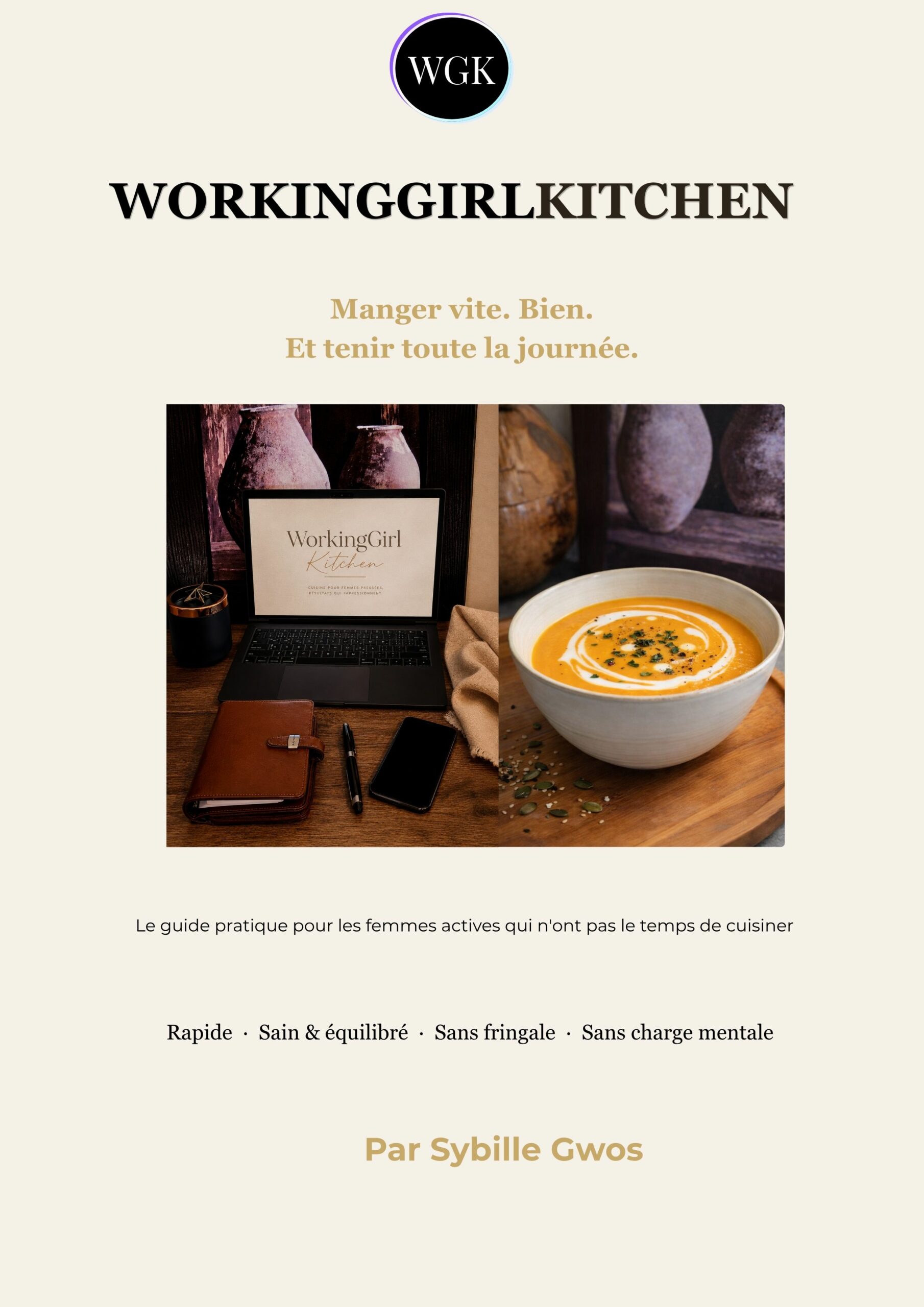 WorkingGirlKitchen – Le guide des repas rapides, sains et économiques