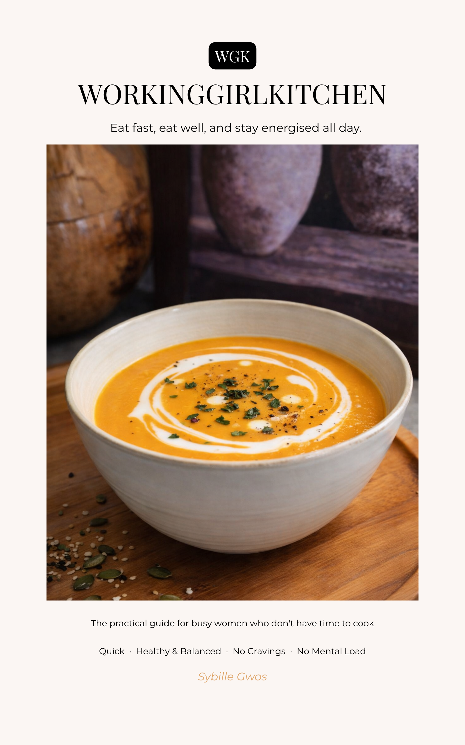 WorkingGirlKitchen – Quick, healthy meals for busy women
